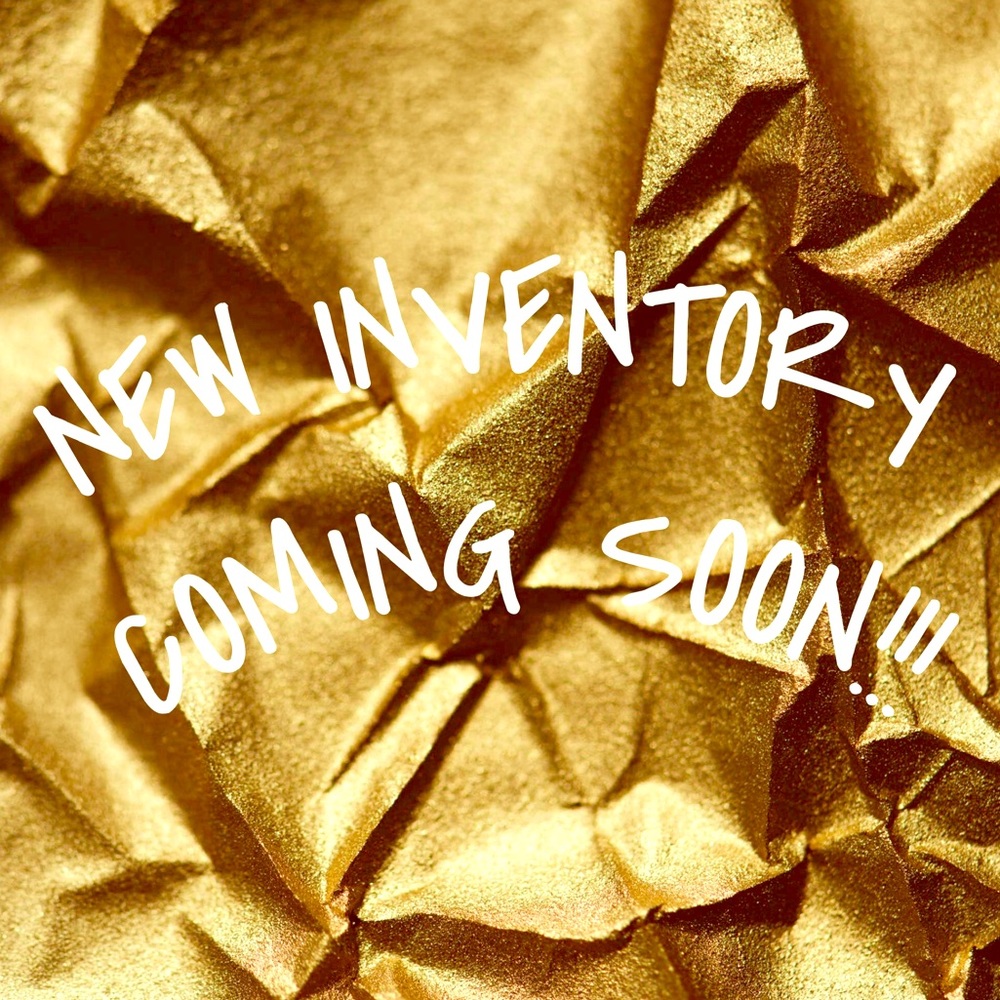 Check back for new inventory coming this weekend!!